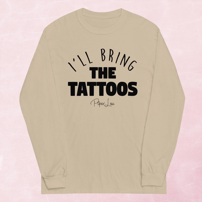 I’ll Bring The Tattoos Graphic Long Sleeve Tee