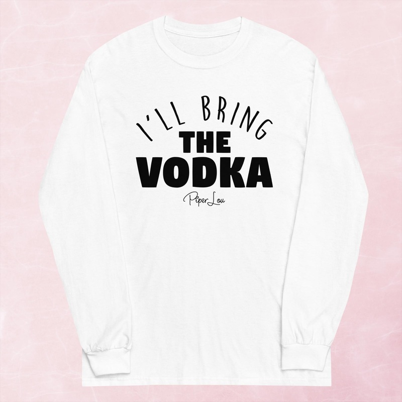 I’ll Bring The Vodka Graphic Long Sleeve Tee