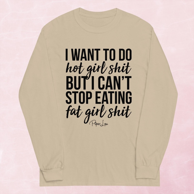I Want To Do Hot Girl Shit Graphic Long Sleeve Tee