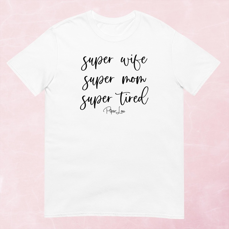 Super Wife Super Mom Super Tired Graphic Tee