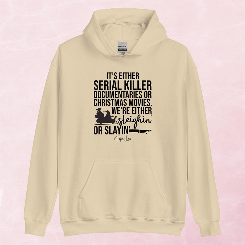 We’re Either Sleighin’ Or Slayin’ Graphic Hoodie