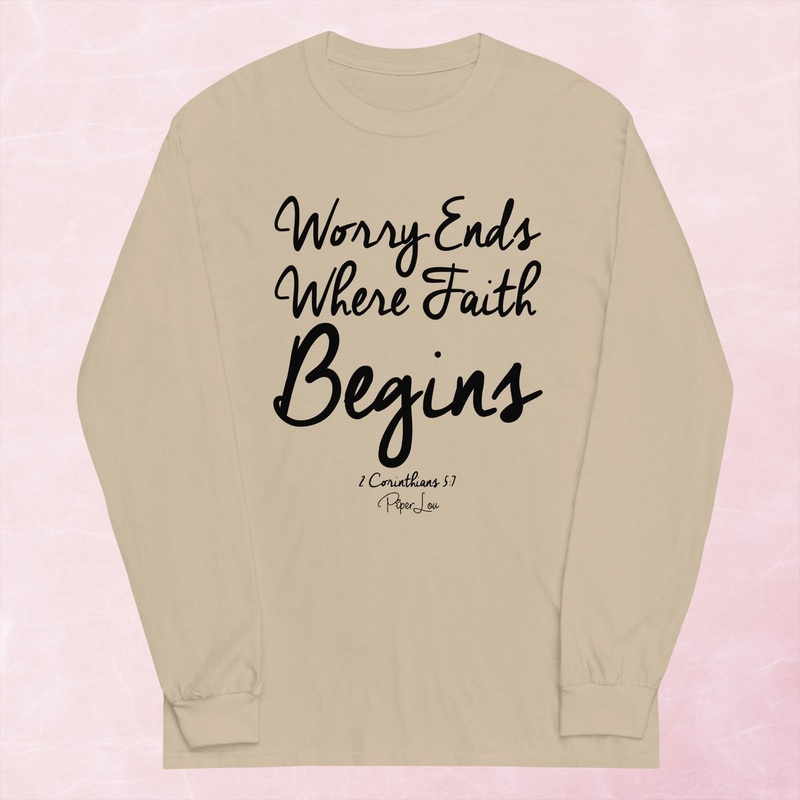 Worry Ends Where Faith Begins Graphic Long Sleeve Tee