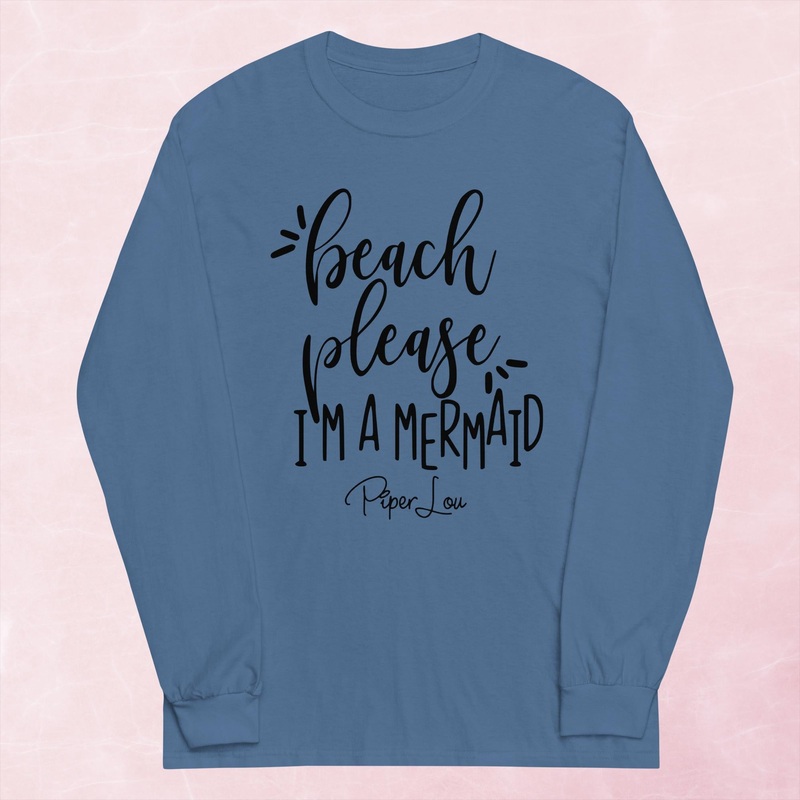 Beach Please I’m A Mermaid Graphic Long Sleeve Tee