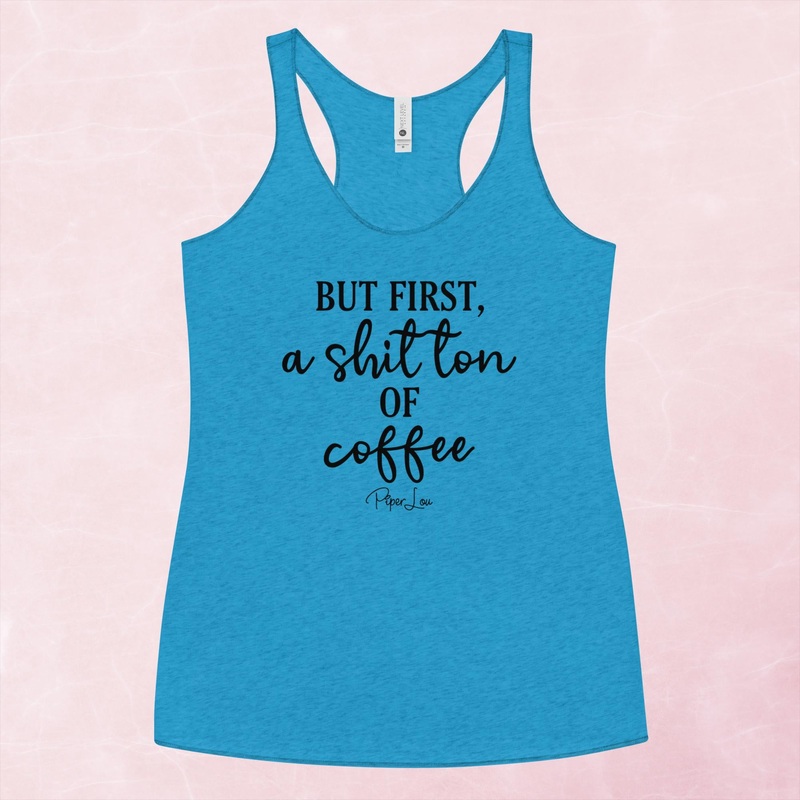 But First A Shit Ton Of Coffee Graphic Tank Top