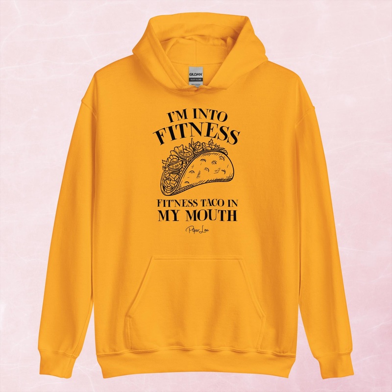 I’m Into Fitness Taco In My Mouth Graphic Hoodie