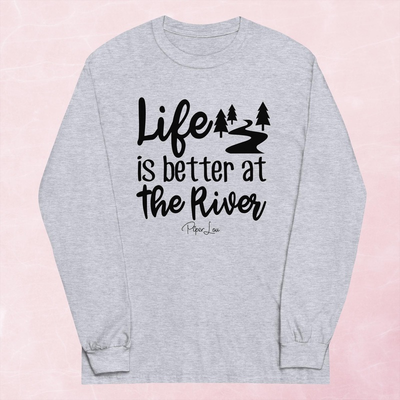Life Is Better At The River Graphic Long Sleeve Tee