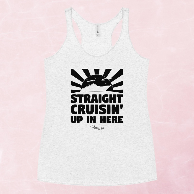 Straight Cruisin Up In Here Graphic Tank Top