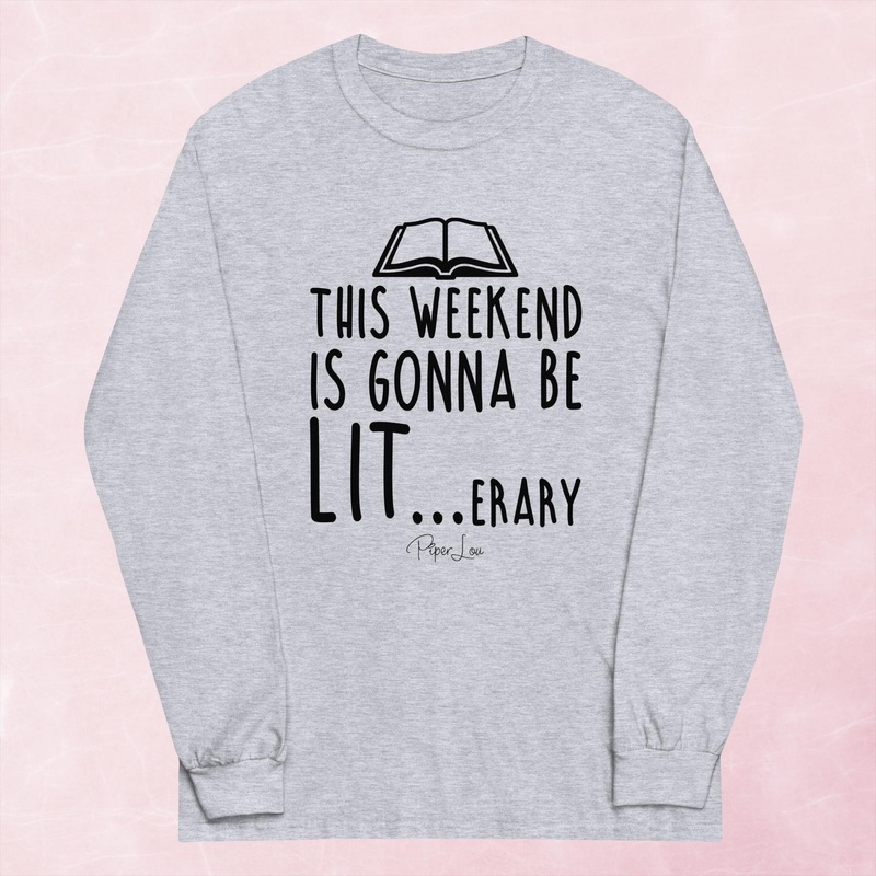 This Weekend Is Lit Graphic Long Sleeve Tee