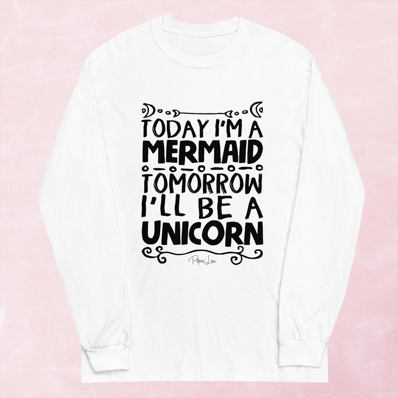 Today I’m A Mermaid Tomorrow I’m A Unicorn Graphic Long Sleeve Tee