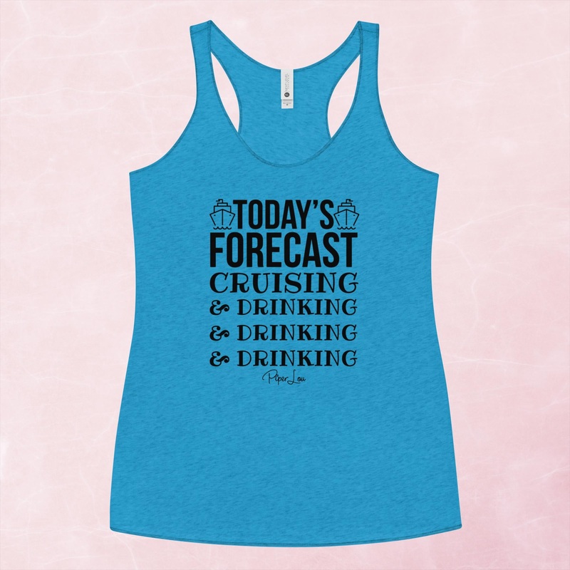 Todays Forecast: Cruising & Drinking Graphic Tank Top