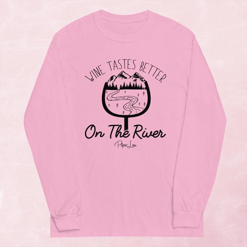 Wine Tastes Better On The River Graphic Long Sleeve Tee