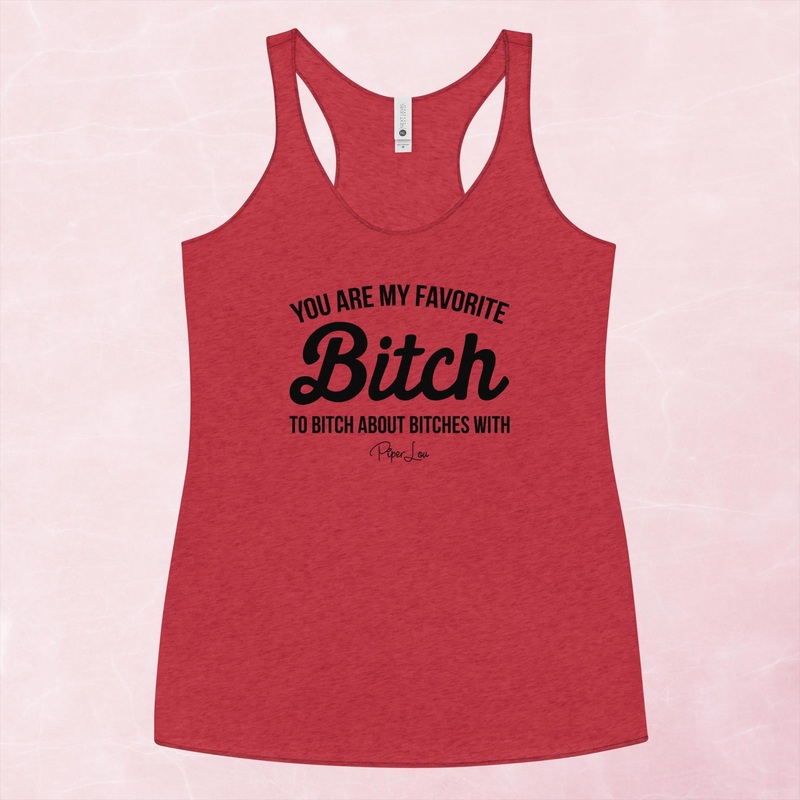 You Are My Favorite Bitch Graphic Tank Top