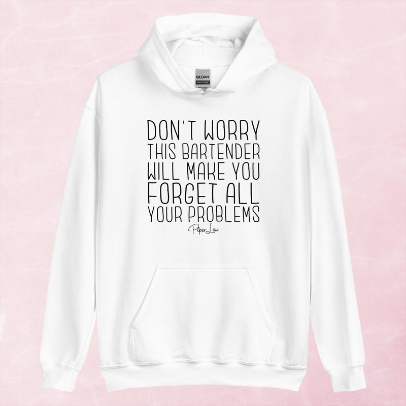 Don’t Worry This Bartender Will Make You Forget Graphic Hoodie