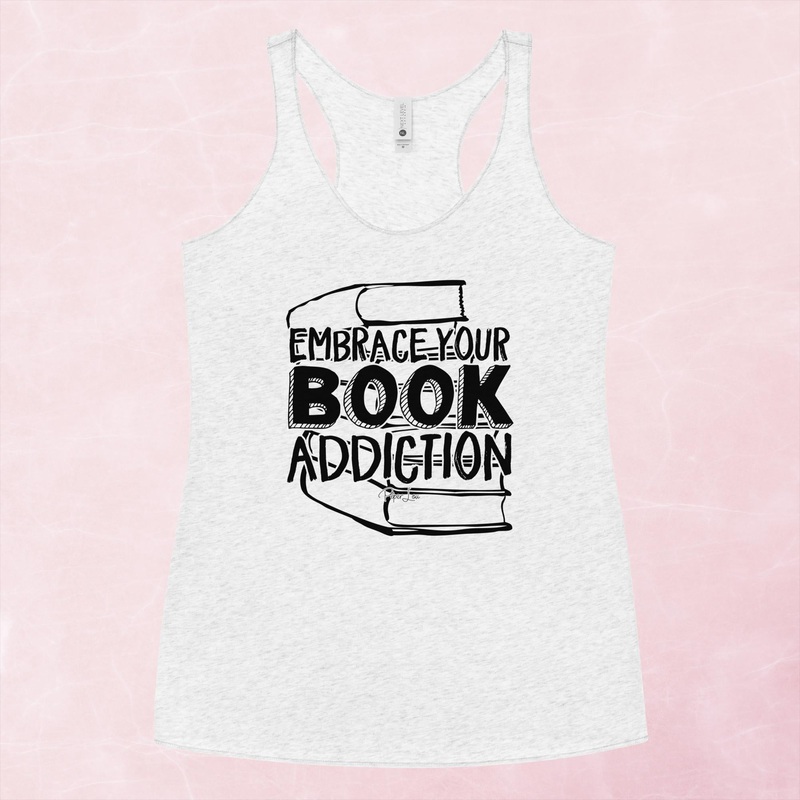 Embrace Your Book Addiction Graphic Tank Top