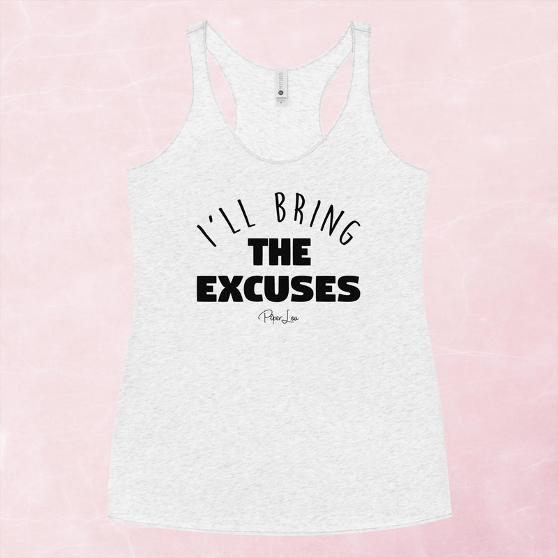 I’ll Bring The Excuses Graphic Tank Top