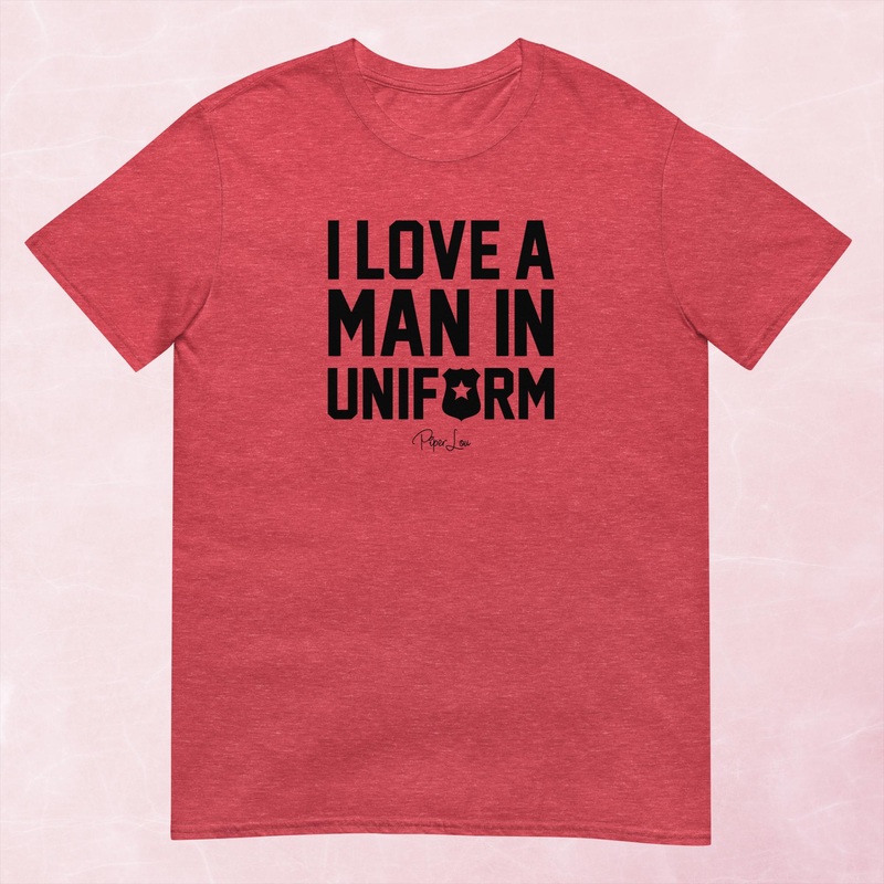I Love A Man In Uniform Graphic Tee