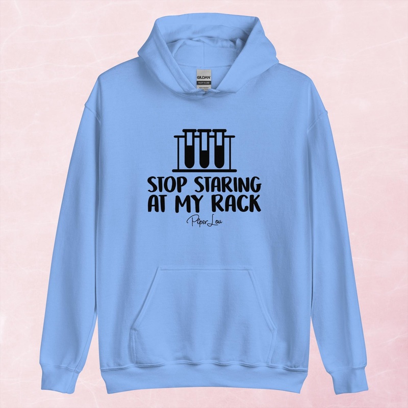 Stop Staring At My Rack Graphic Hoodie