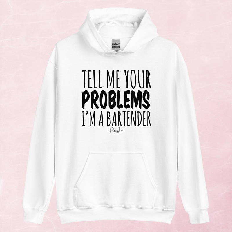 Tell Me Your Problems I’m A Bartender Graphic Hoodie