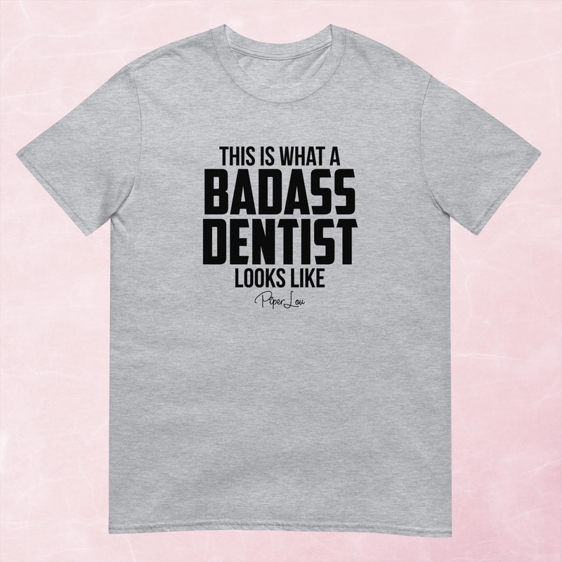 This Is What A Badass Dentist Looks Like Graphic Tee
