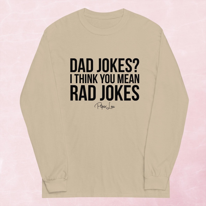 Dad Jokes I Think You Mean Rad Jokes Graphic Long Sleeve Tee