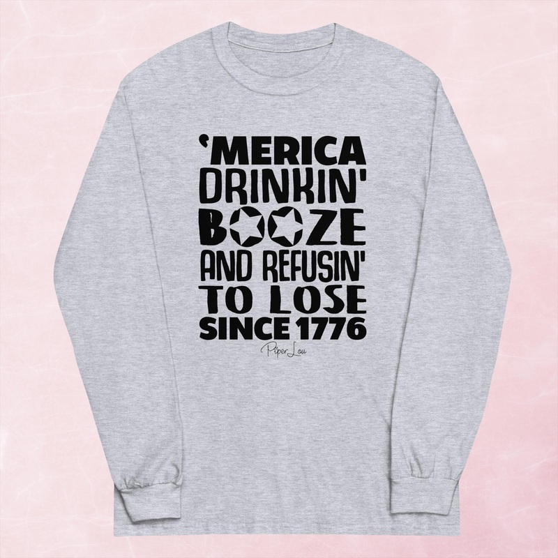 Drinkin Booze And Refusin To Lose Graphic Long Sleeve Tee