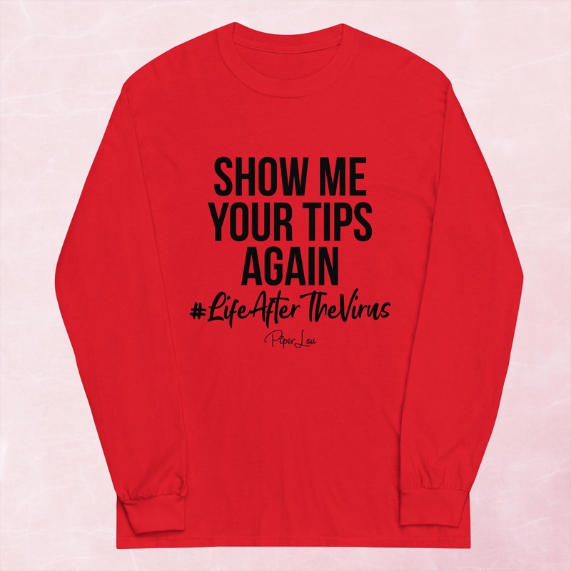 Show Me Your Tips Again Graphic Long Sleeve Tee