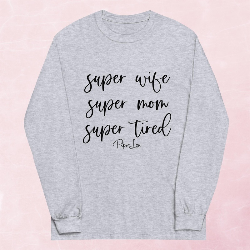 Super Wife Super Mom Super Tired Graphic Long Sleeve Tee