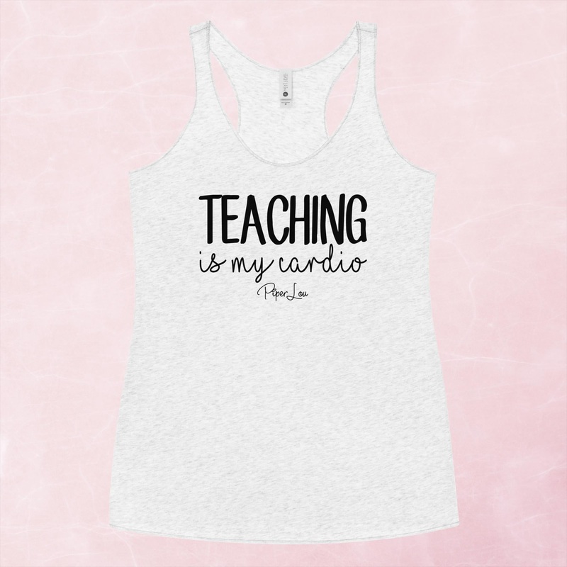 Teaching Is My Cardio Graphic Tank Top