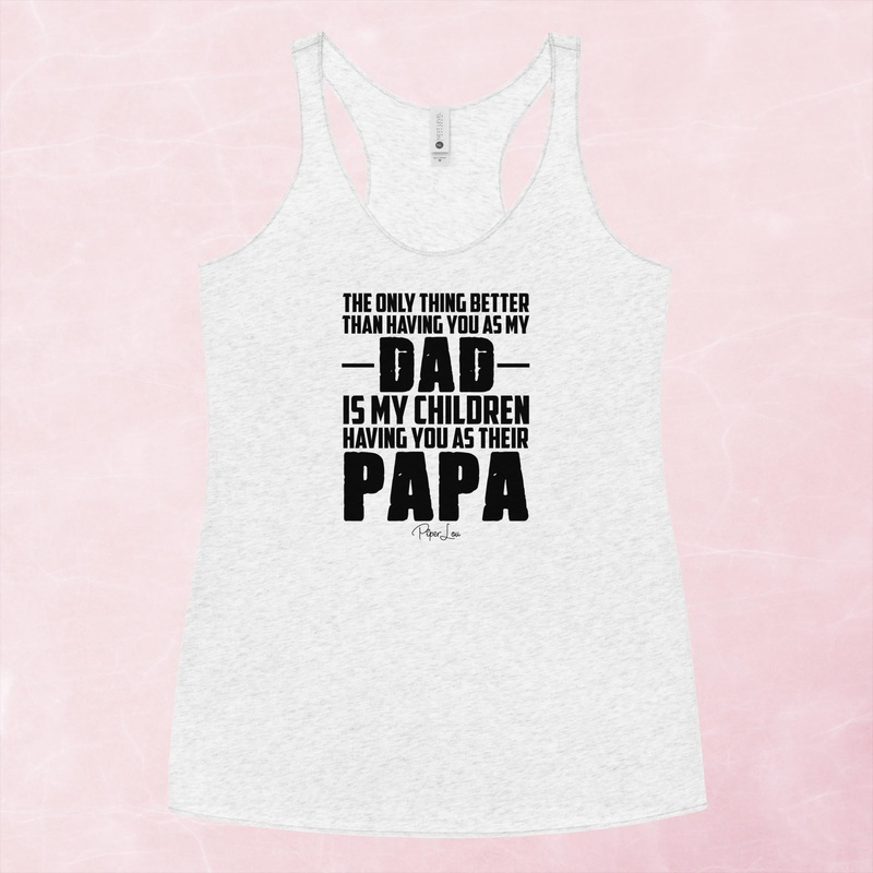 The Only Thing Better Than Having You As My Dad Graphic Tank Top