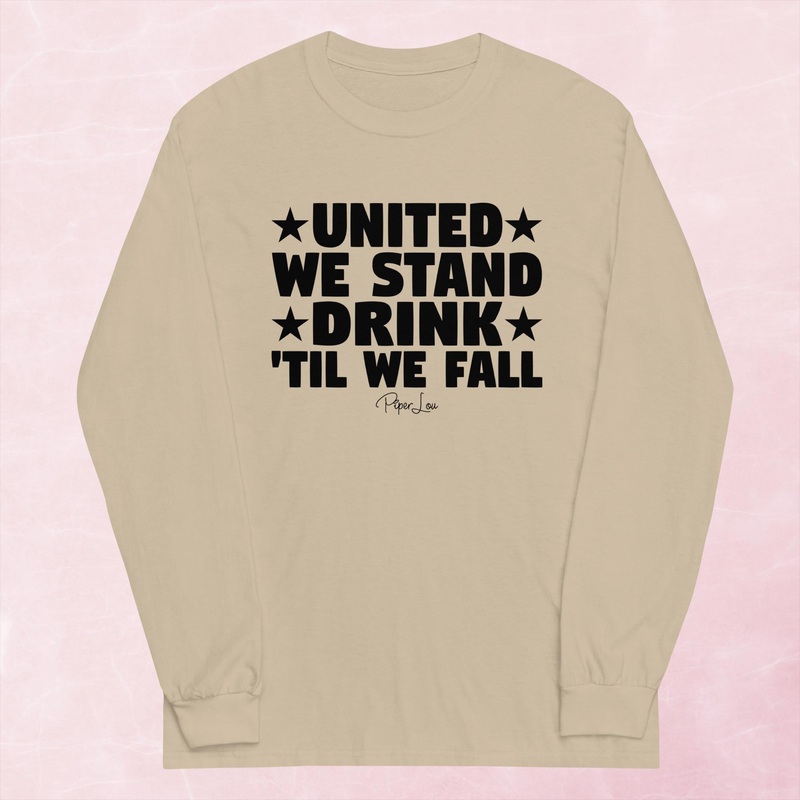 United We Stand Drink Til We Fall Graphic Long Sleeve Tee