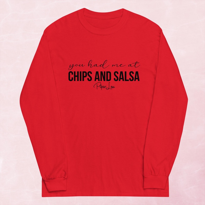 You Had Me At Chips And Salsa Graphic Long Sleeve Tee