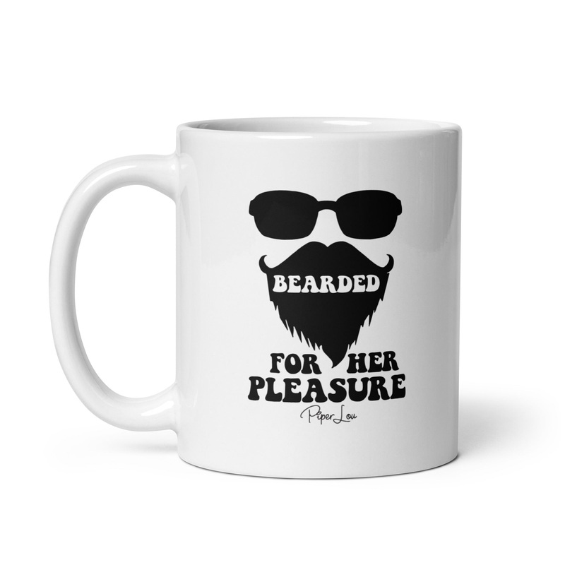 Bearded For Her Pleasure Ceramic Coffee Mug