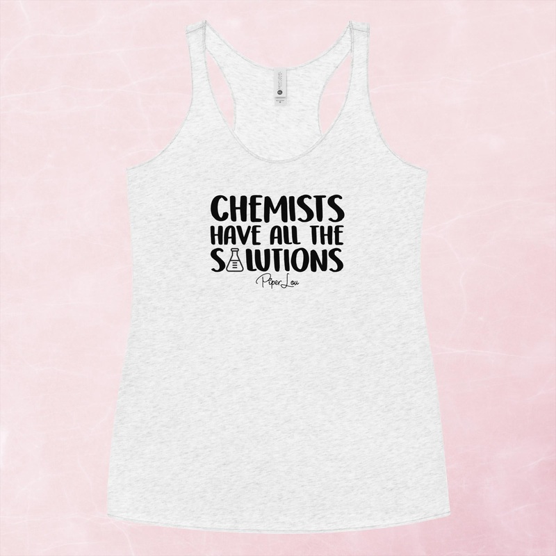 Chemists Have All The Solutions Graphic Tank Top