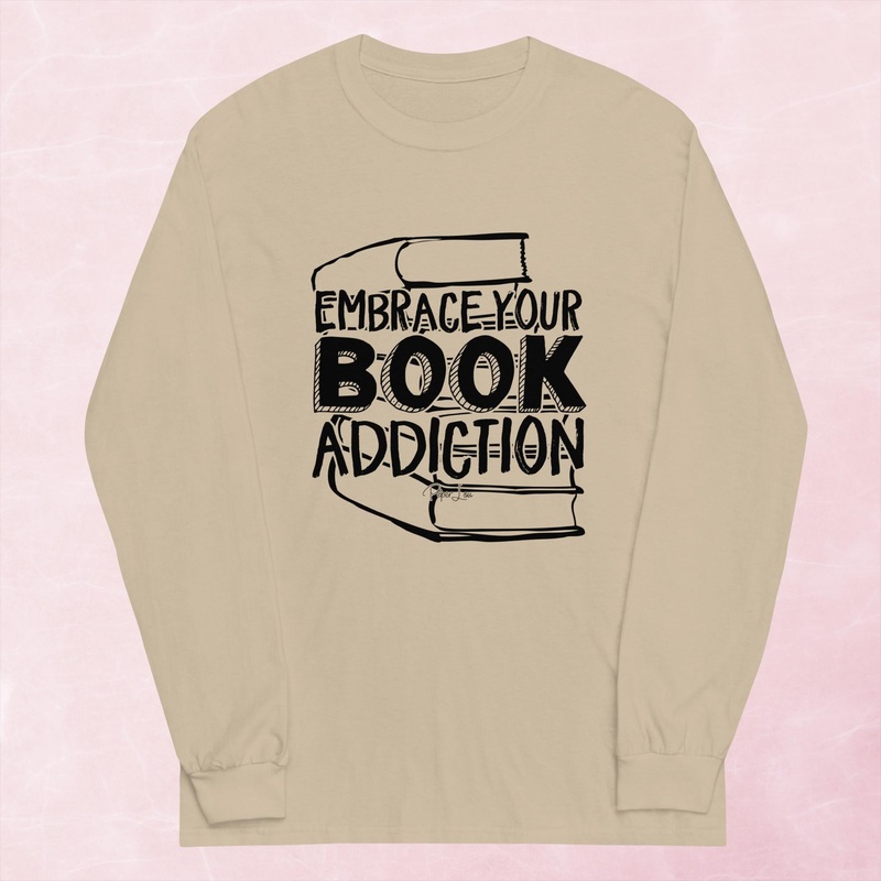 Embrace Your Book Addiction Graphic Long Sleeve Tee
