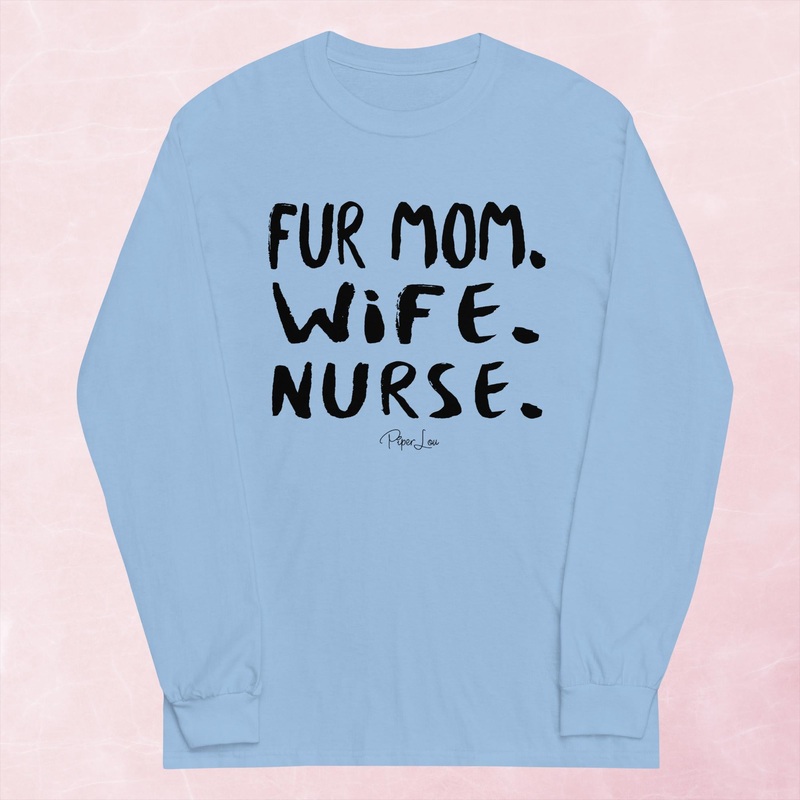 Fur Mom Wife Nurse Graphic Long Sleeve Tee