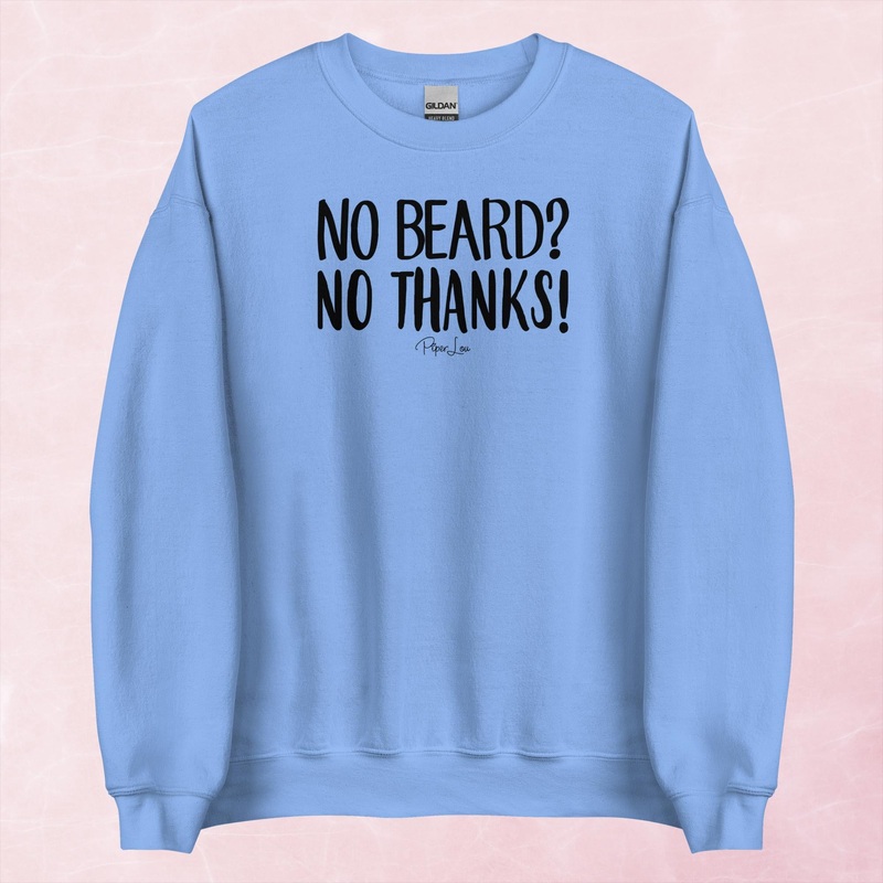 No Beard, No Thanks Graphic Crewneck Sweatshirt