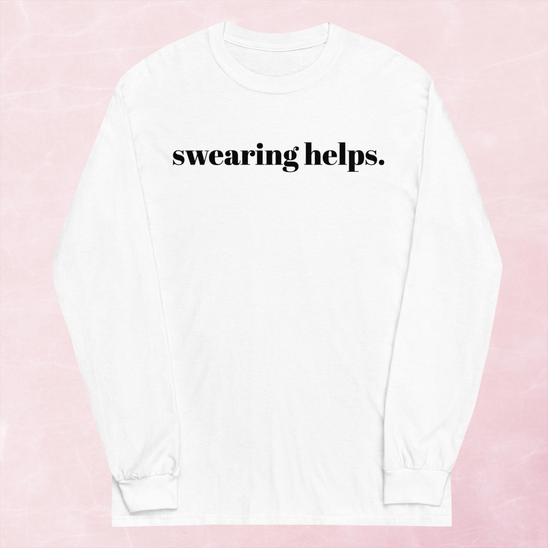 Swearing Helps Graphic Long Sleeve Tee