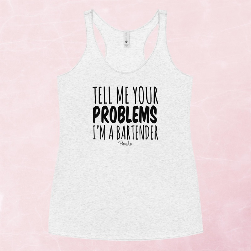 Tell Me Your Problems I’m A Bartender Graphic Tank Top