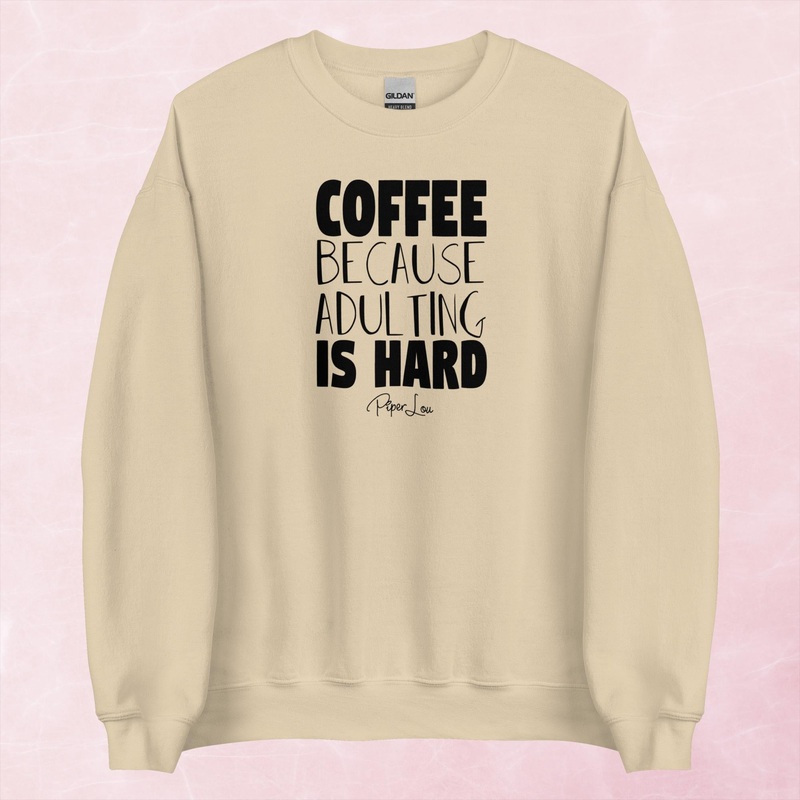 Coffee Because Adulting Is Hard Graphic Crewneck Sweatshirt