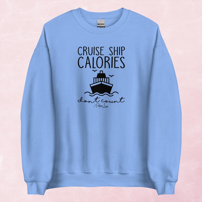 Cruise Ship Calories Dont Count Graphic Crewneck Sweatshirt