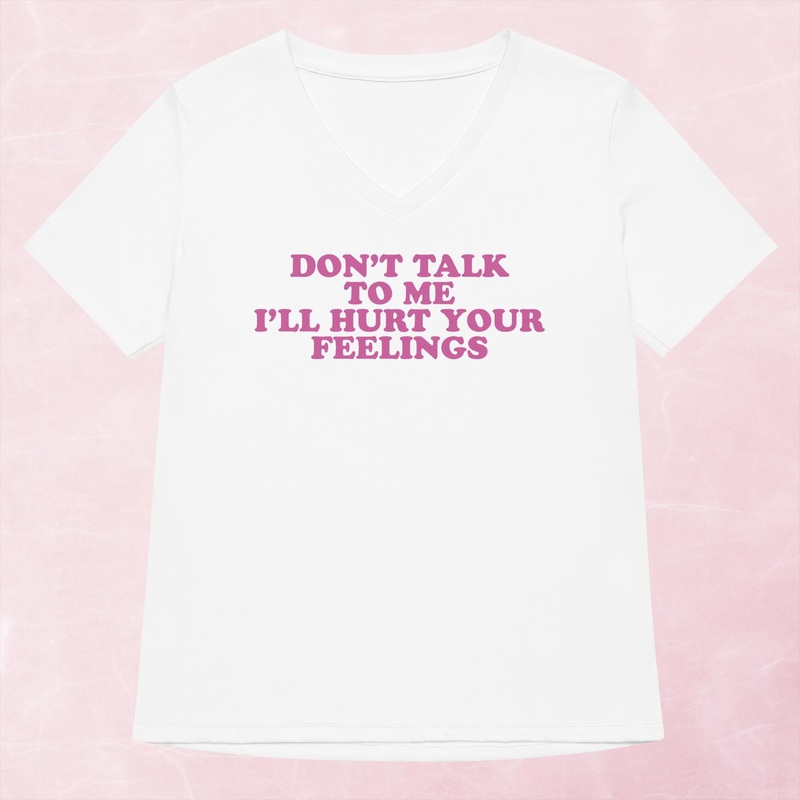 Don’t Talk To Me Women’s Graphic V-Neck