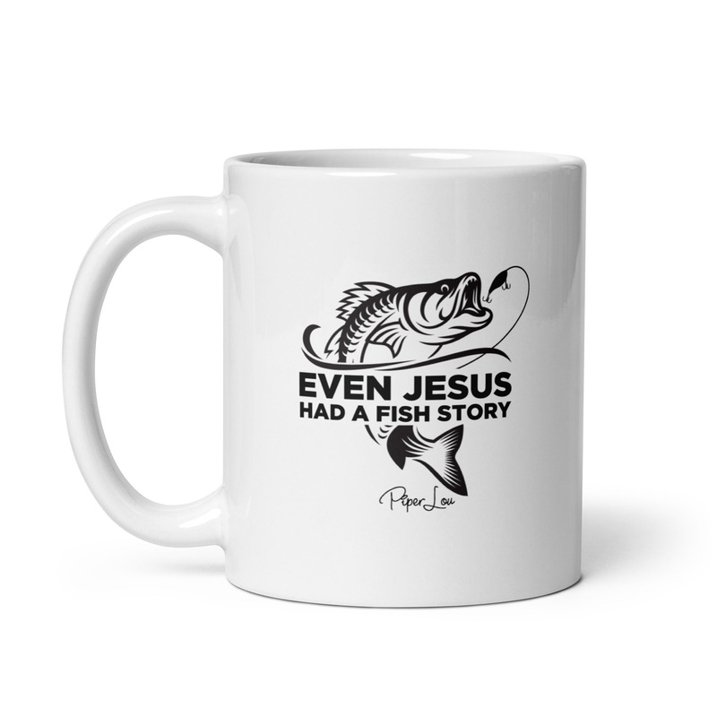 Even Jesus Had A Fish Story Ceramic Coffee Mug