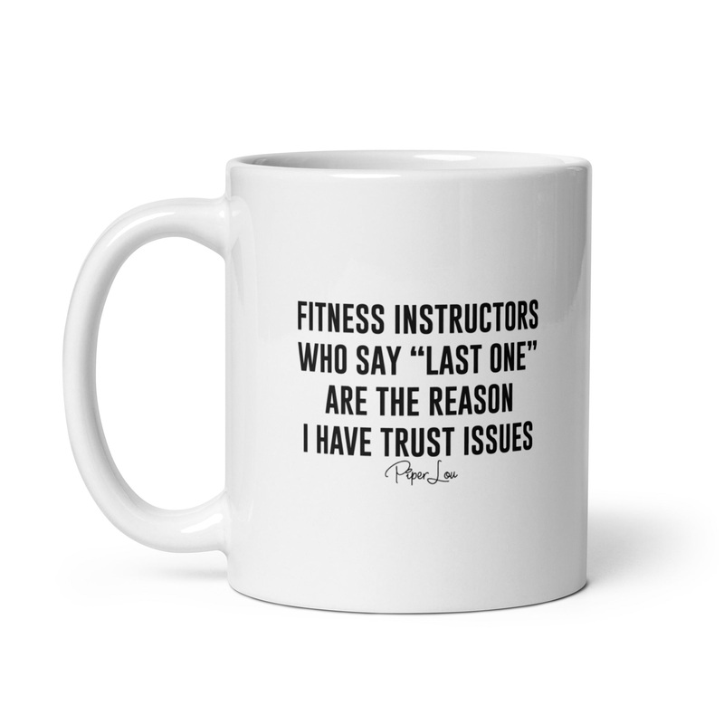 Fitness Instructors Trust Issues Ceramic Coffee Mug
