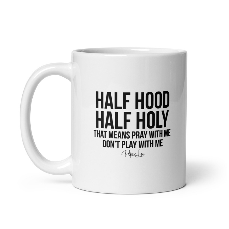 Half Hood, Half Holy Ceramic Coffee Mug