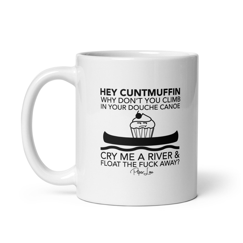Hey Cuntmuffin Ceramic Coffee Mug