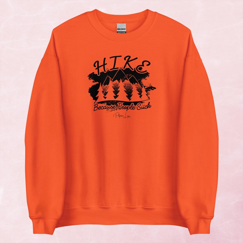 Hike Because People Suck Graphic Crewneck Sweatshirt