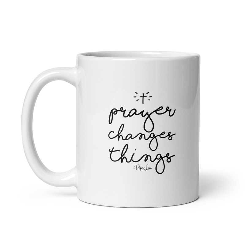 Prayer Changes Everything Ceramic Coffee Mug