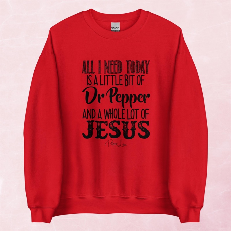 All I Need Is Dr Pepper And Jesus Graphic Crewneck Sweatshirt