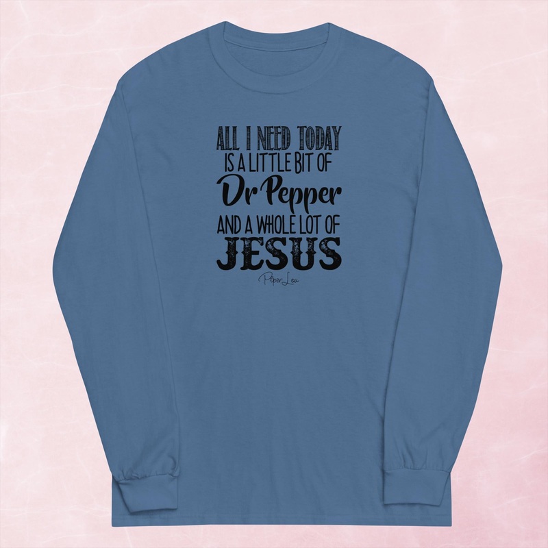 All I Need Is Dr Pepper And Jesus Graphic Long Sleeve Tee