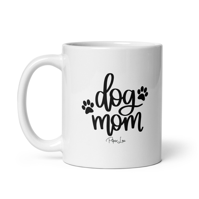Dog Mom Ceramic Coffee Mug|11 oz|15 oz|20 oz